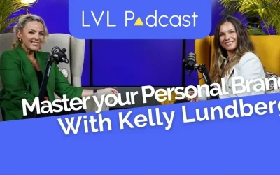 Mastering Your Personal Brand With Kelly Lundberg
